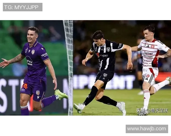 西悉尼流浪与悉尼FC的激烈对决揭示澳超联赛的竞争魅力与球队实力较量