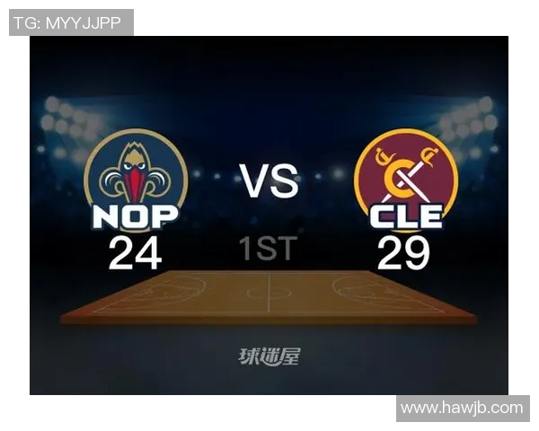 鹈鹕对骑士精彩赛事直播地址及观看指南分享